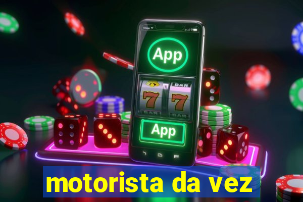 motorista da vez